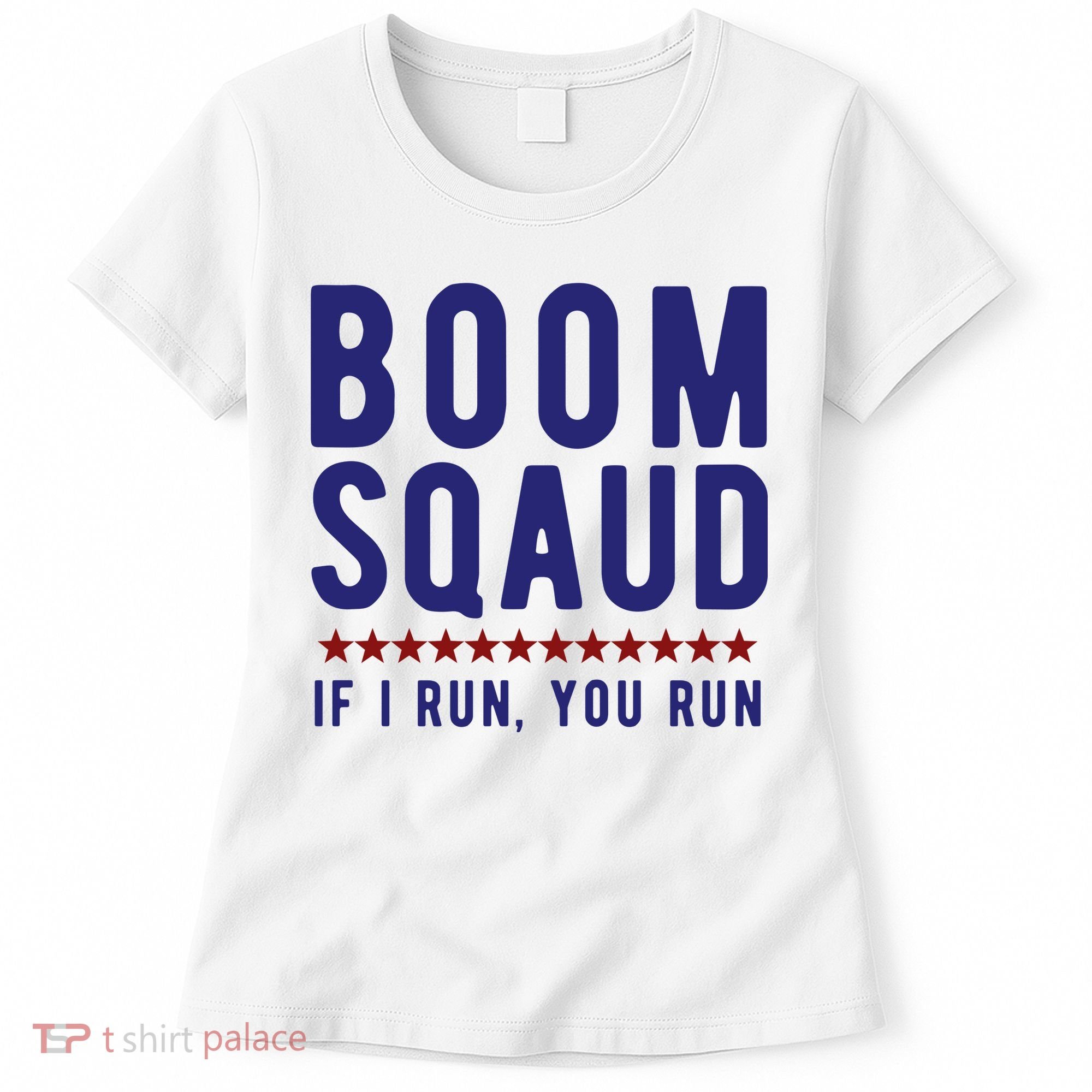 Boom Squad If I Run You Run Funny 4th Of July Women's T-Shirt