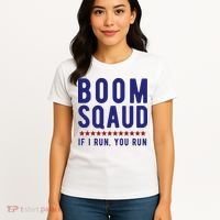 Boom Squad If I Run You Run Funny 4th Of July Women's T-Shirt thumb 4