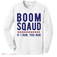 Boom Squad If I Run You Run Funny 4th Of July Kids Long Sleeve Shirt thumb 0