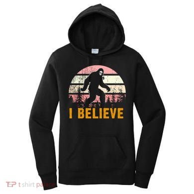 Bigfoot Squatch I Believe Bigfoot Women's Hoodie