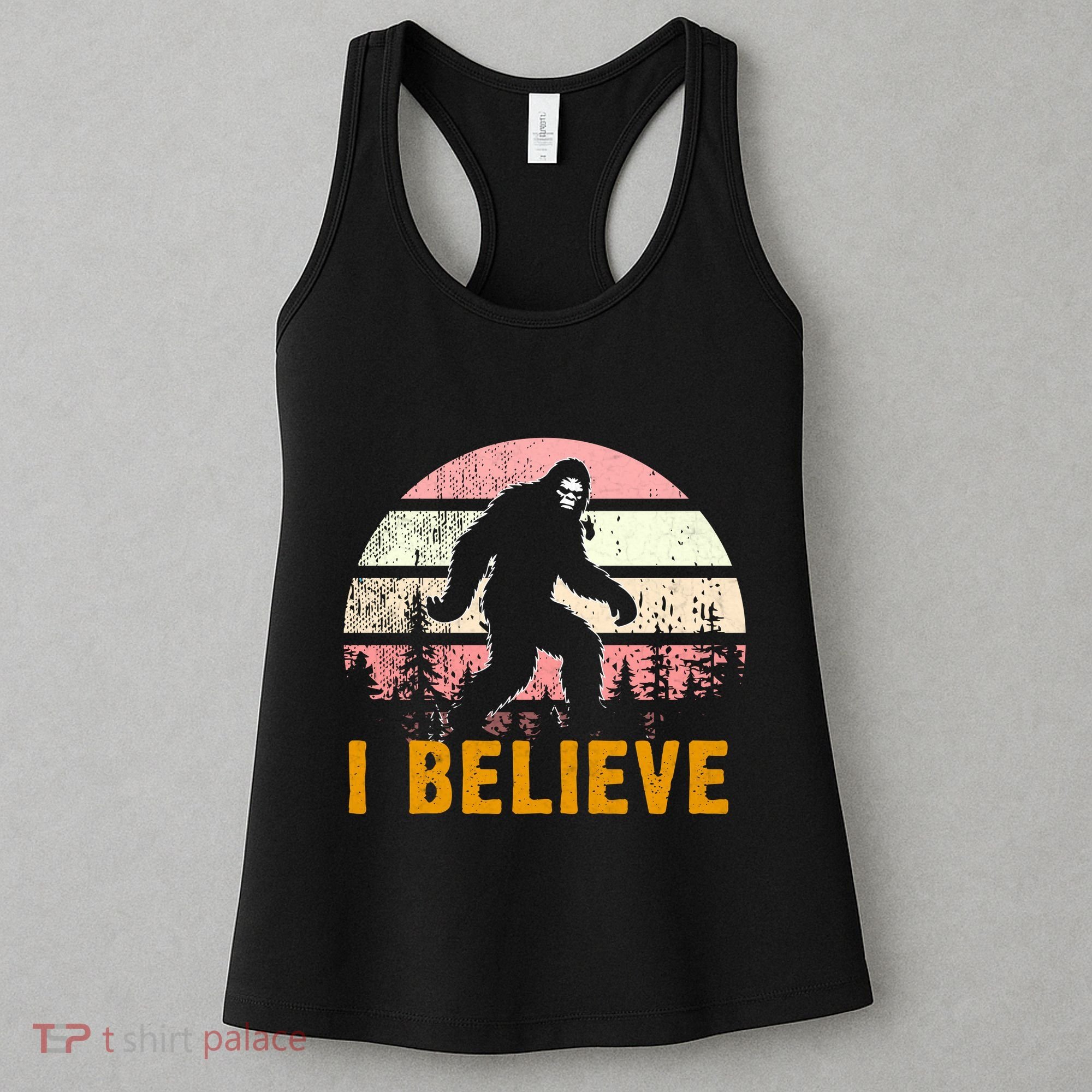 Bigfoot Squatch I Believe Bigfoot Women's Tank Top