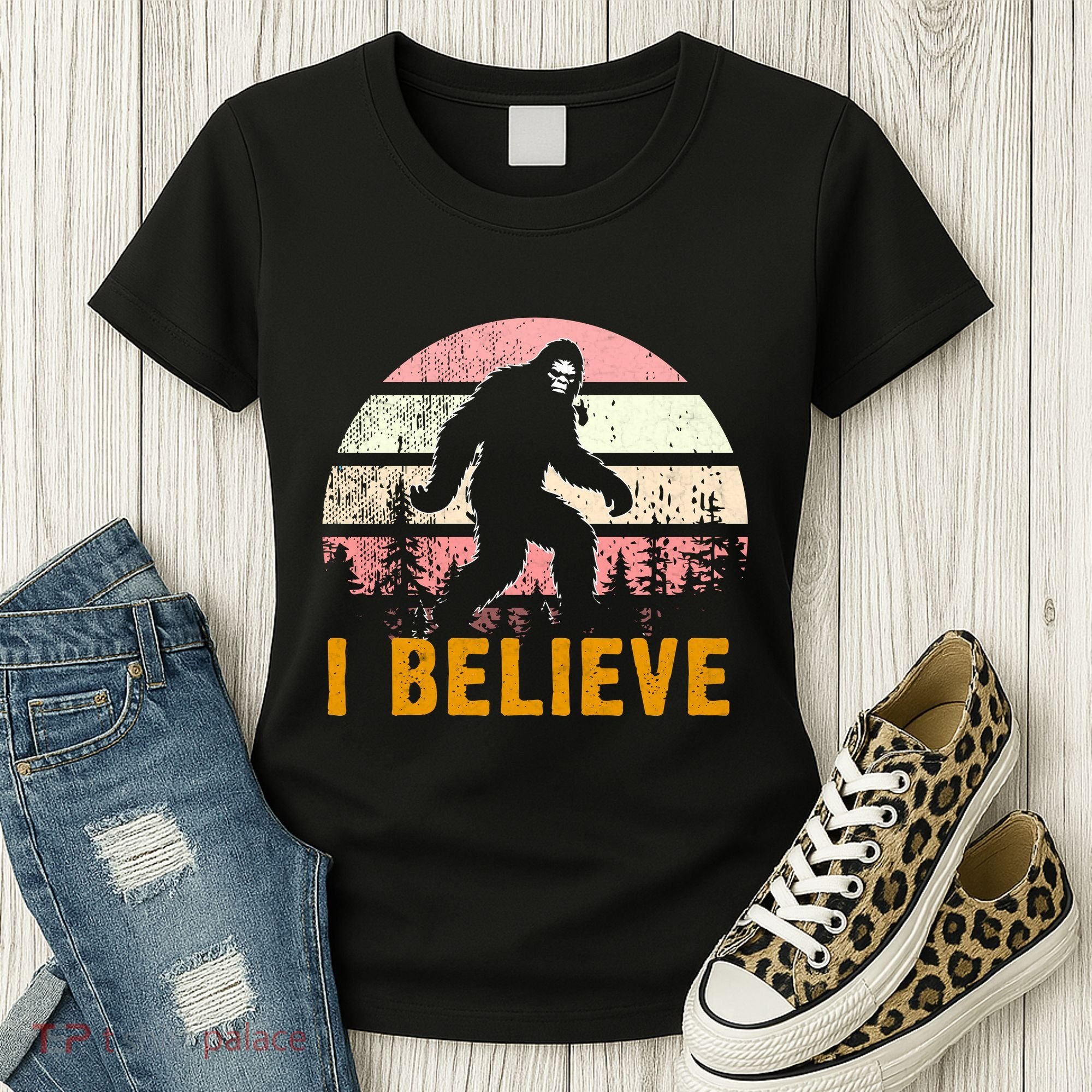 Bigfoot Squatch I Believe Bigfoot Women's T-Shirt