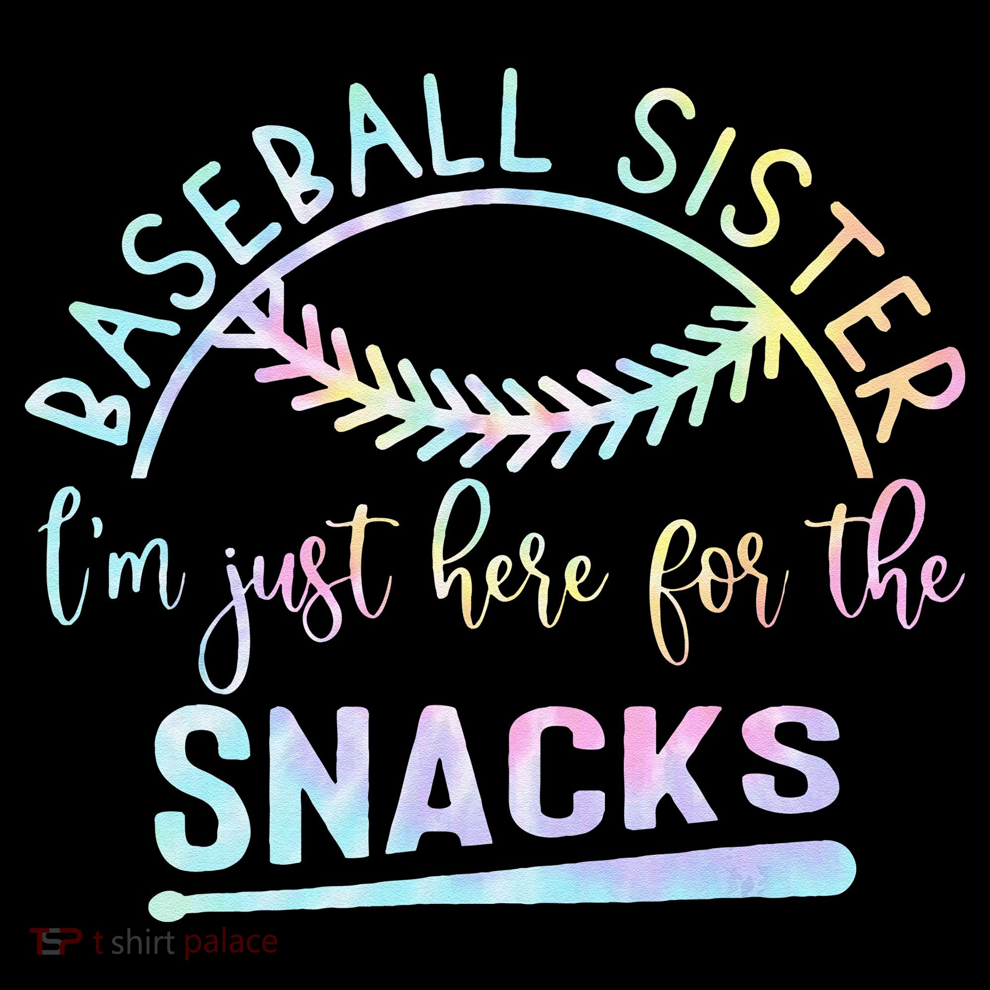 Baseball Sister Im Just Here For The Snacks Retro B Tie Dye T-Shirt