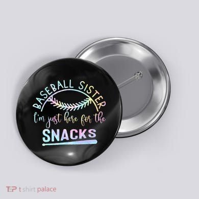 Baseball Sister Im Just Here For The Snacks Retro B Tie Dye Button