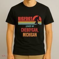 Bigfoot Sighting In Cheboygan Michigan T-Shirt thumb 3