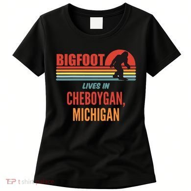 Bigfoot Sighting In Cheboygan Michigan Women's T-Shirt