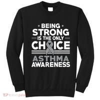 Being Strong Is The Only Choice Asthma Awareness Sweatshirt thumb 0