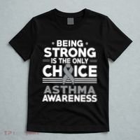 Being Strong Is The Only Choice Asthma Awareness T-Shirt thumb 5