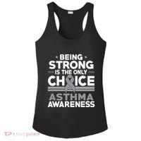Being Strong Is The Only Choice Asthma Awareness Ladies PosiCharge Competitor Racerback Tank thumb 0