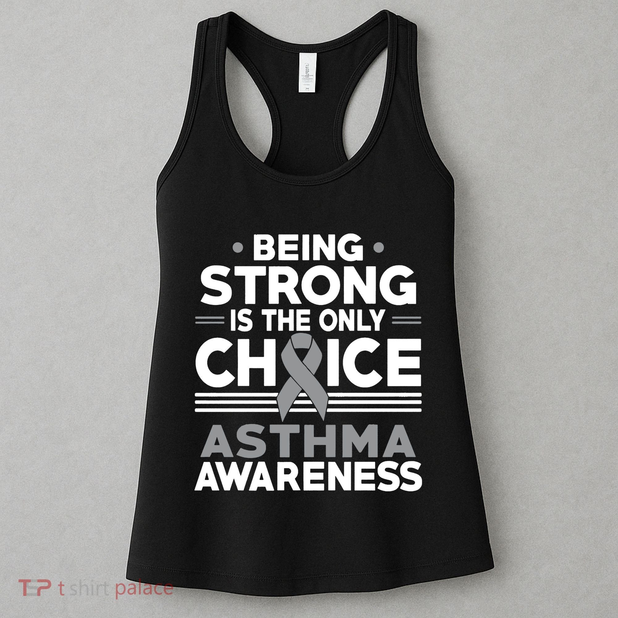 Being Strong Is The Only Choice Asthma Awareness Women's Tank Top