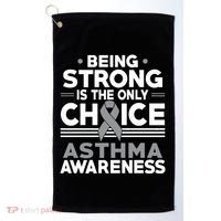 Being Strong Is The Only Choice Asthma Awareness Golf Towel thumb 0