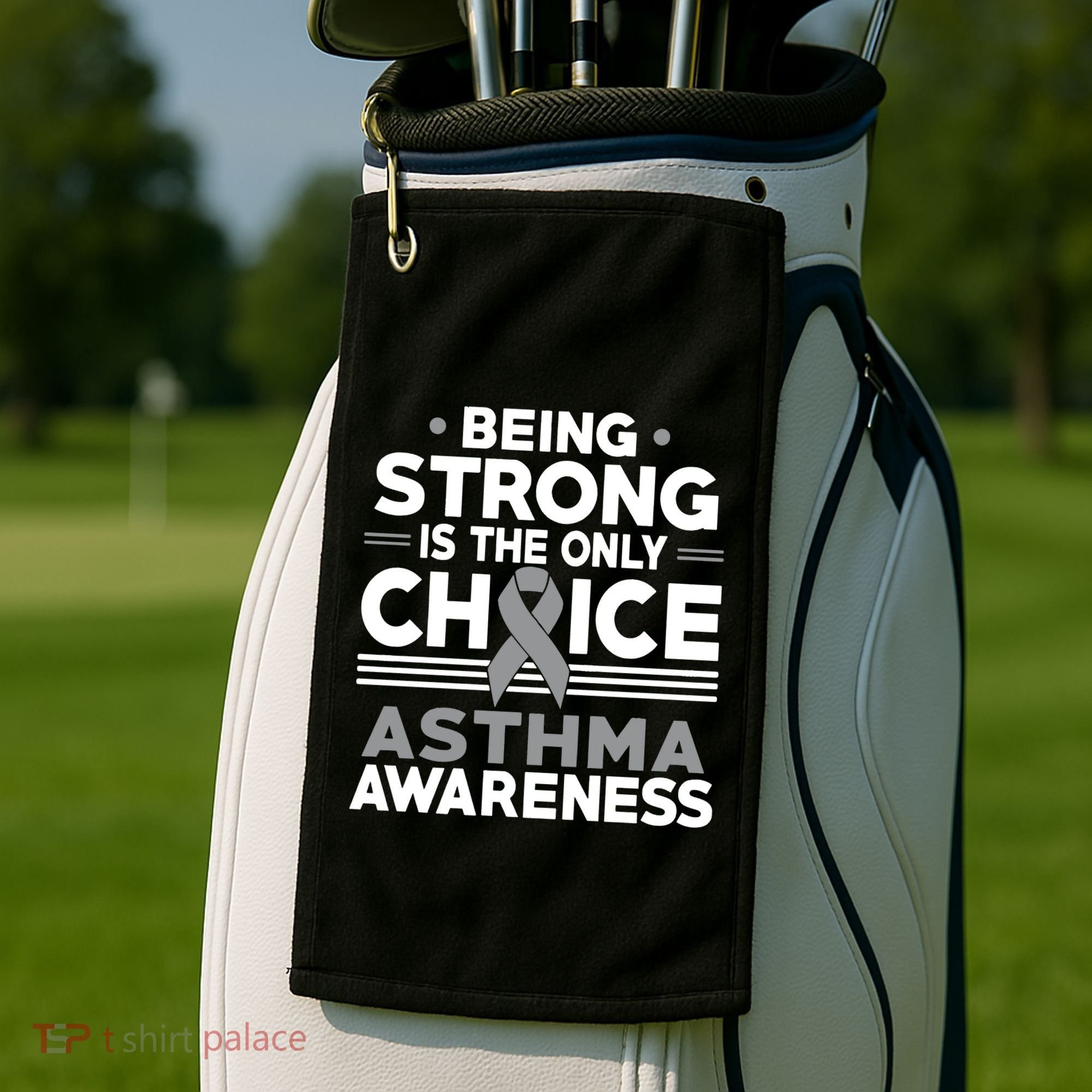 Being Strong Is The Only Choice Asthma Awareness Golf Towel