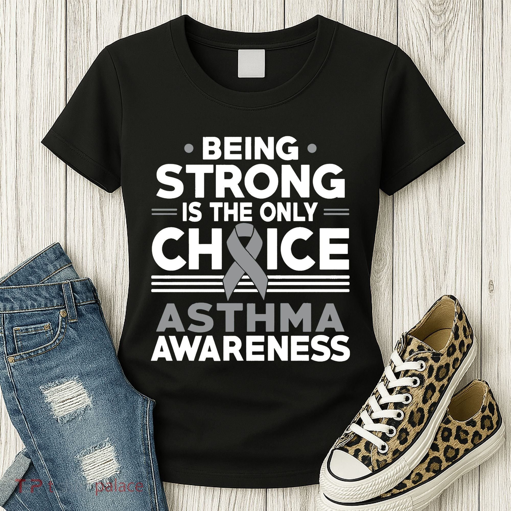 Being Strong Is The Only Choice Asthma Awareness Women's T-Shirt