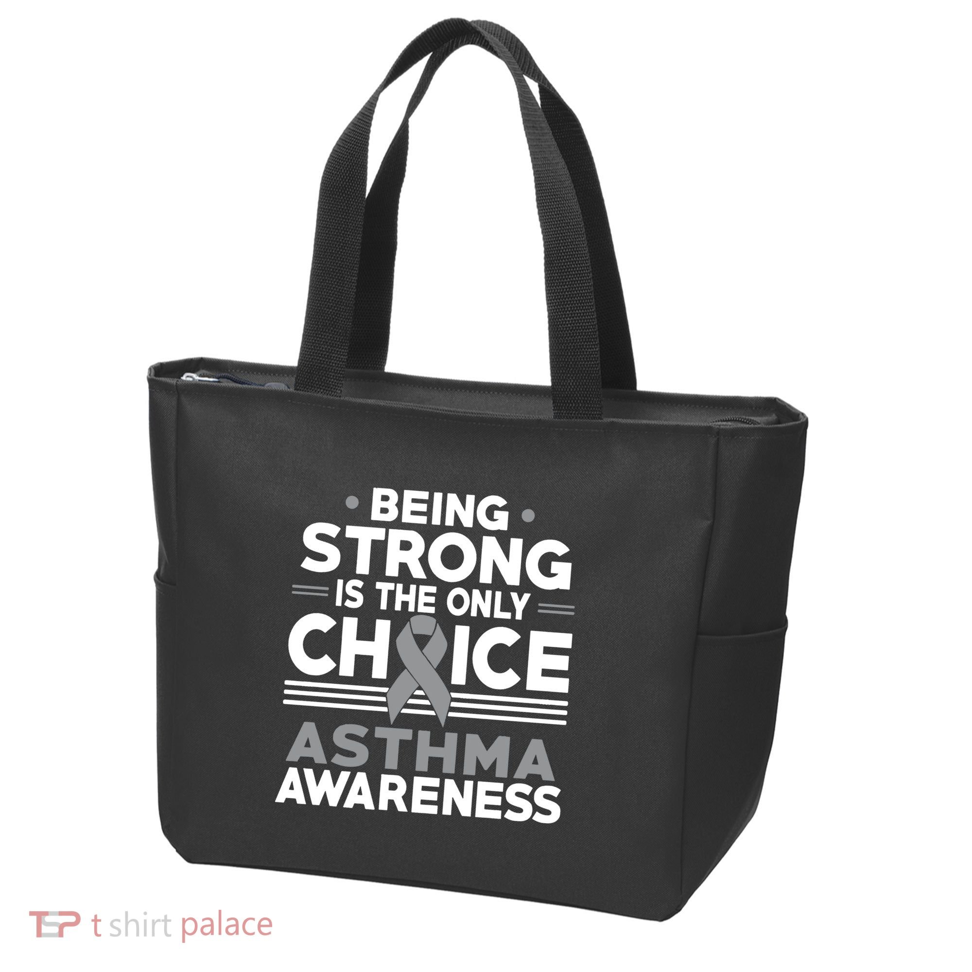Being Strong Is The Only Choice Asthma Awareness Tote Bag