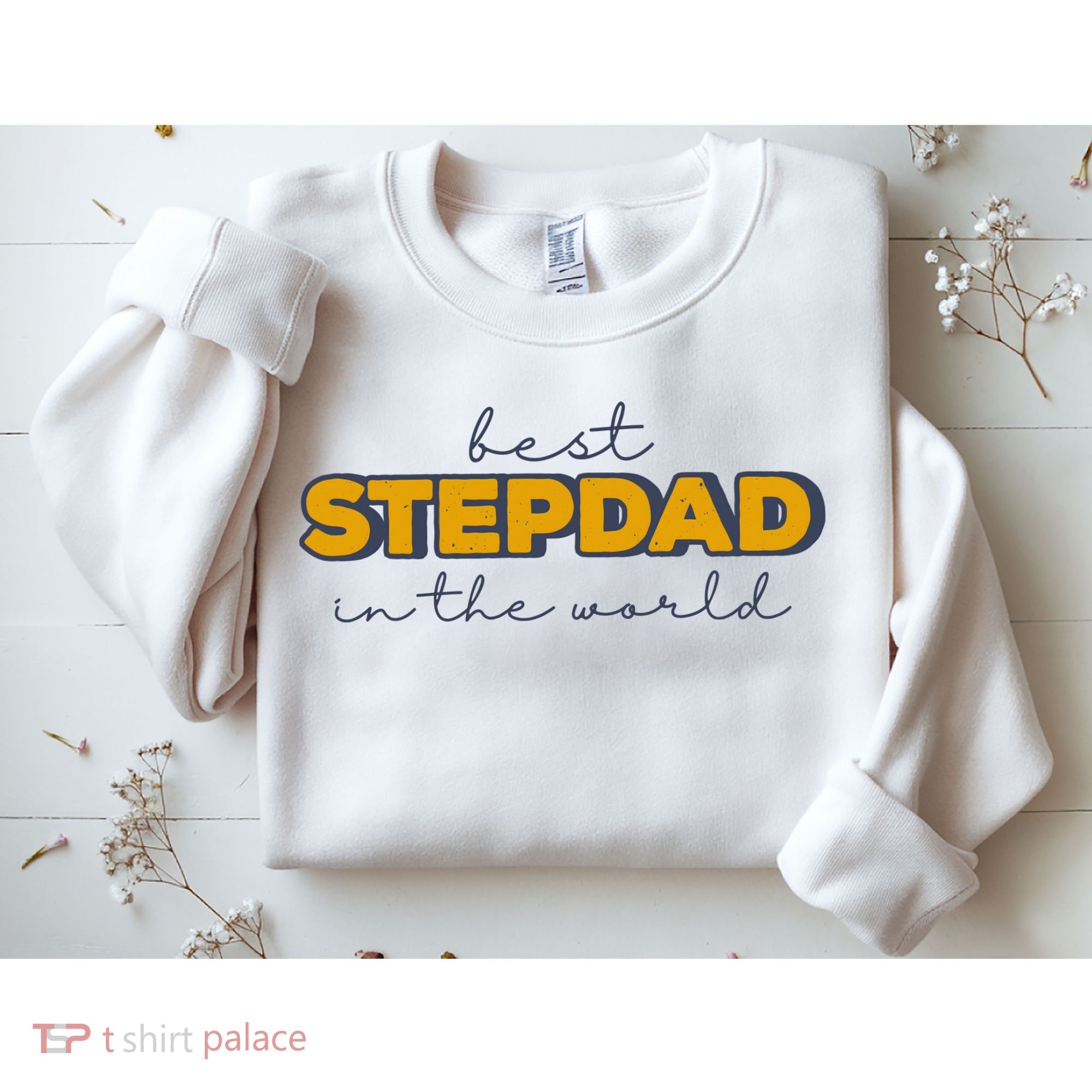 Best Stepdad In The World Fathers Day Sweatshirt