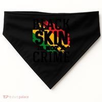 Black Skin Is Not A Crime For Black History Month Gift USA-Made Doggie Bandana thumb 0