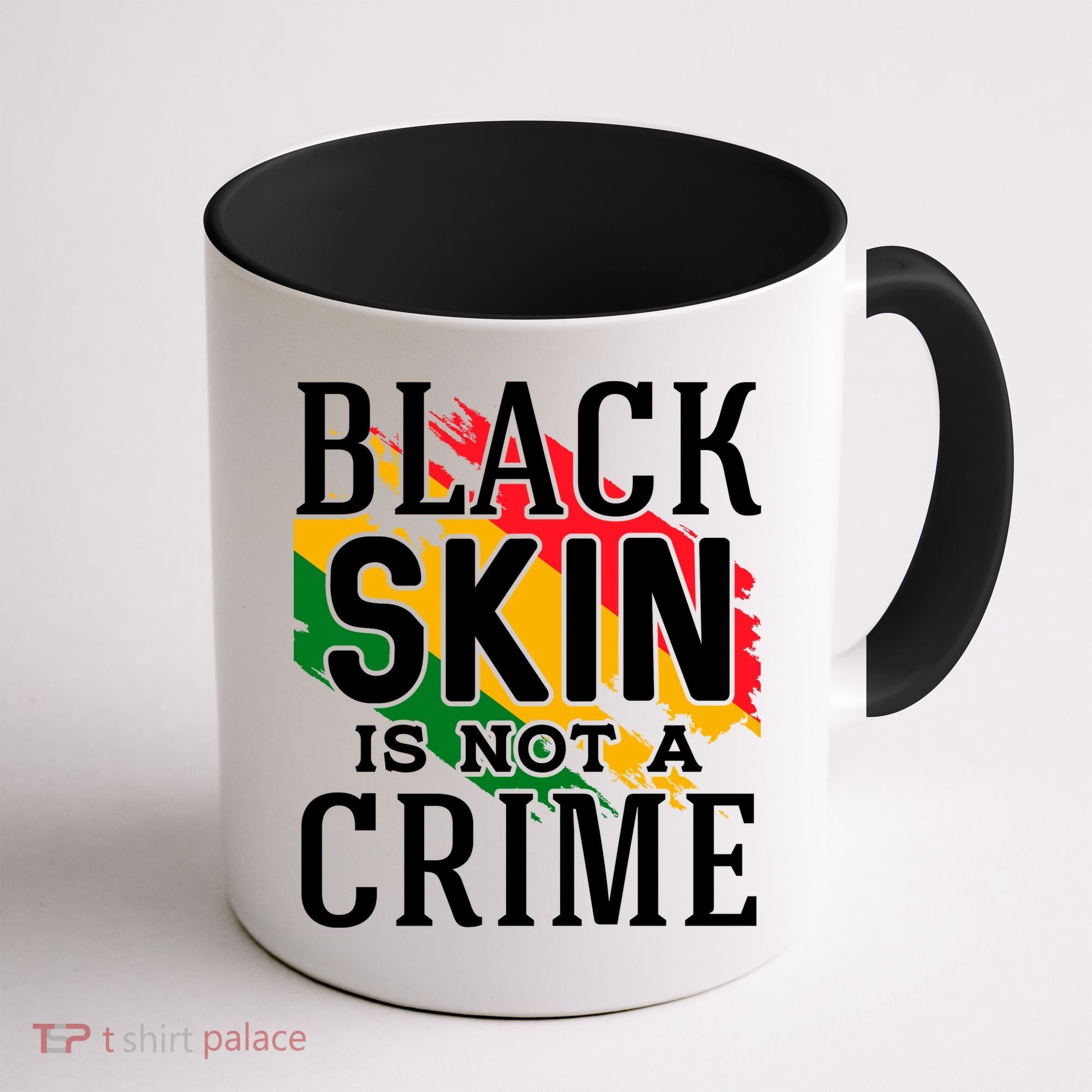 Black Skin Is Not A Crime For Black History Month Gift Coffee Mug