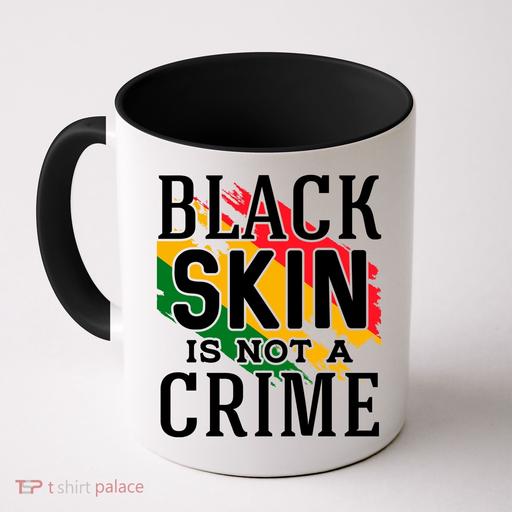Black Skin Is Not A Crime For Black History Month Gift Coffee Mug