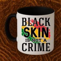 Black Skin Is Not A Crime For Black History Month Gift Coffee Mug thumb 2