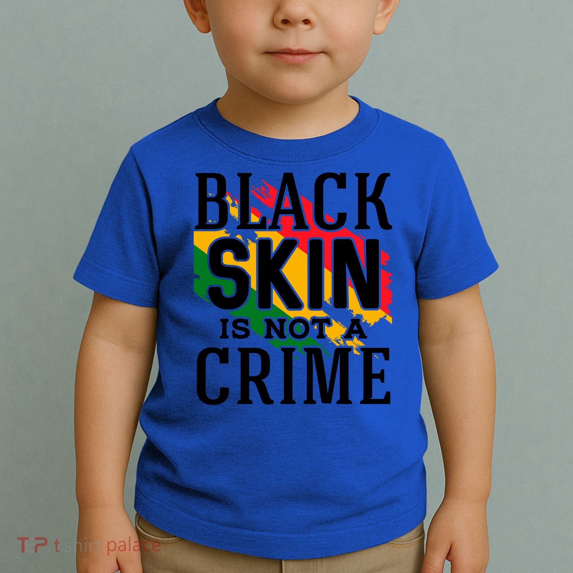 Black Skin Is Not A Crime For Black History Month Gift Toddler T-Shirt