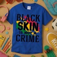 Black Skin Is Not A Crime For Black History Month Gift Kids T-Shirt thumb 3