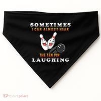 Bowling Sometimes I Can Almost Hear The Ten Pin Laughing USA-Made Doggie Bandana thumb 0