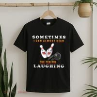 Bowling Sometimes I Can Almost Hear The Ten Pin Laughing T-Shirt thumb 2