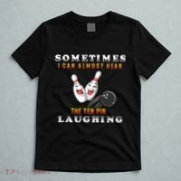 Bowling Sometimes I Can Almost Hear The Ten Pin Laughing T-Shirt thumb 5