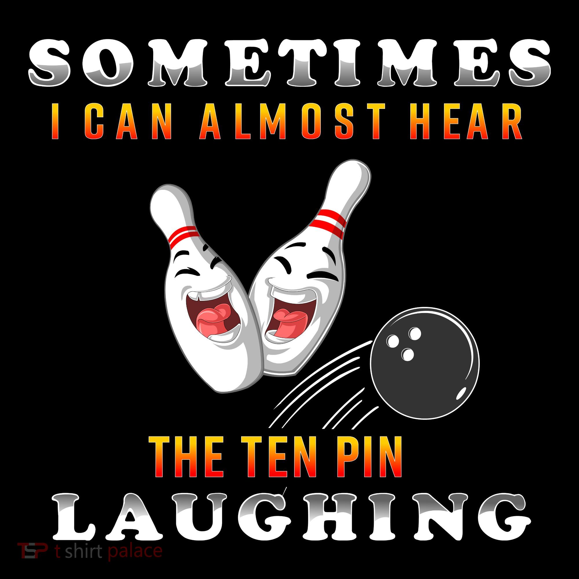 Bowling Sometimes I Can Almost Hear The Ten Pin Laughing Women's Hoodie
