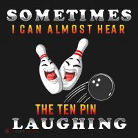 Bowling Sometimes I Can Almost Hear The Ten Pin Laughing Baby Bodysuit thumb 2