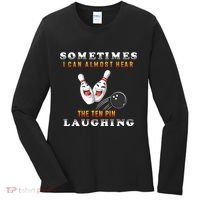 Bowling Sometimes I Can Almost Hear The Ten Pin Laughing Women's Long Sleeve Shirt thumb 0