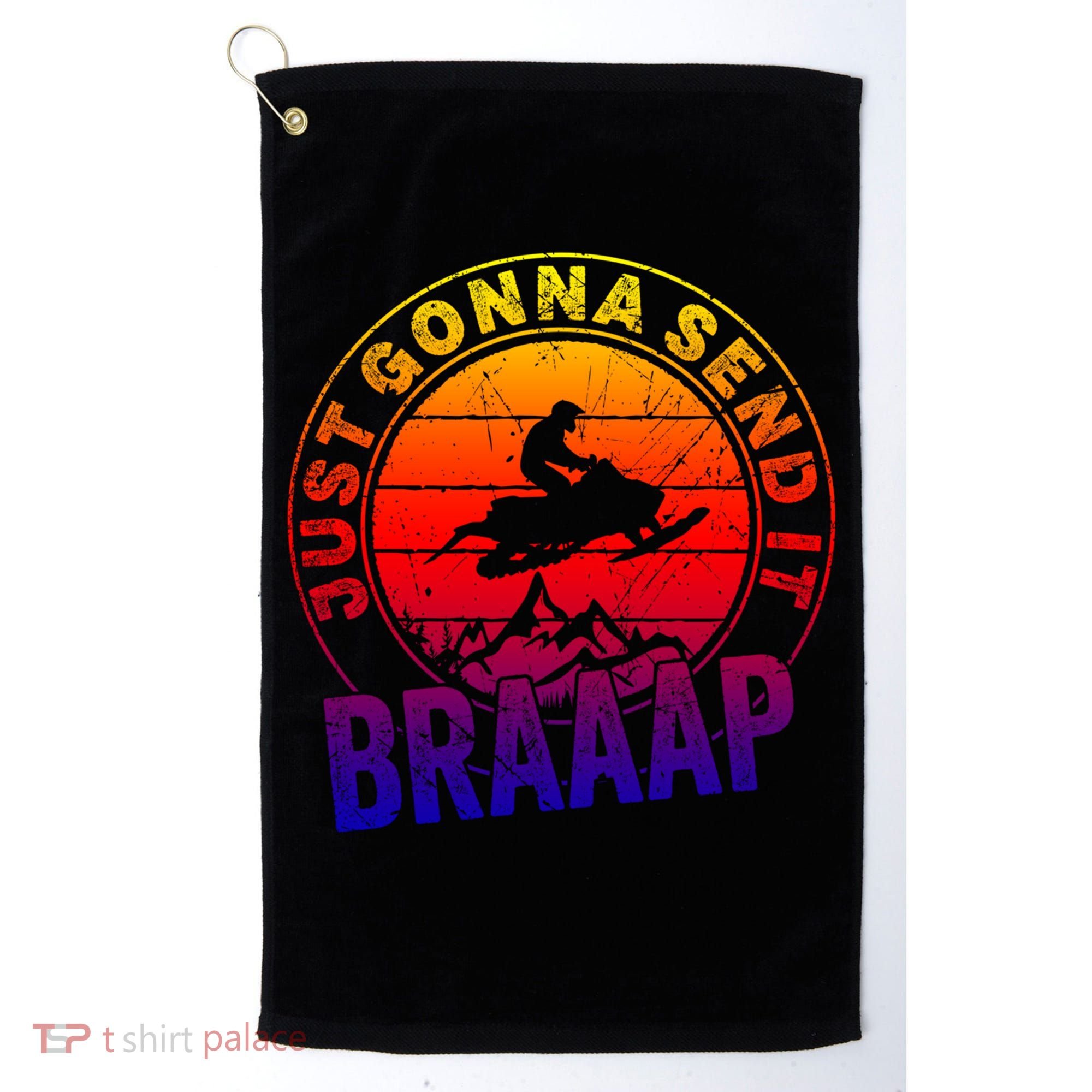 Braaap Snowmobile Just Gonna Send It Snowmobile Snow Rider Gift Golf Towel