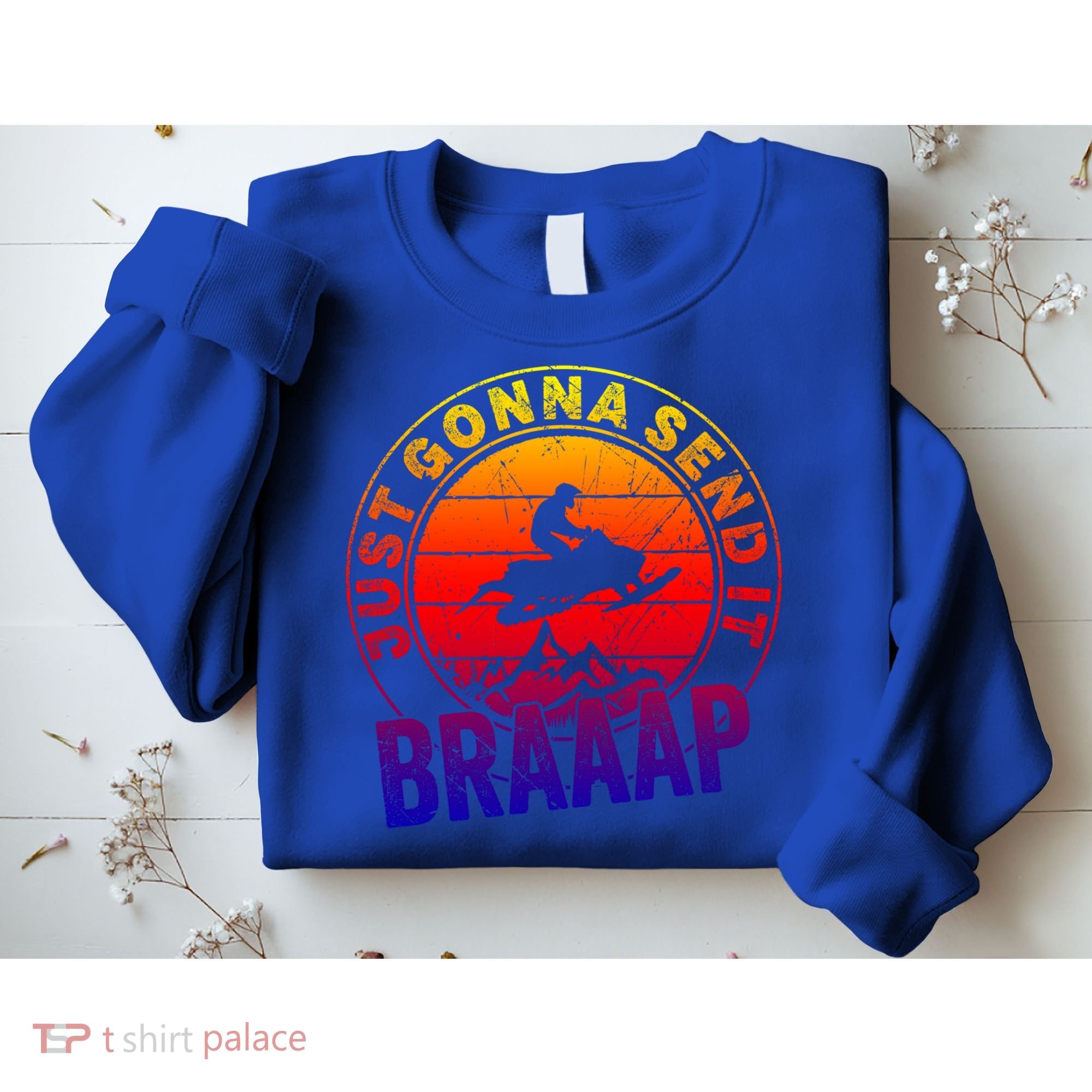 Braaap Snowmobile Just Gonna Send It Snowmobile Snow Rider Gift Sweatshirt