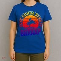 Braaap Snowmobile Just Gonna Send It Snowmobile Snow Rider Gift T-Shirt thumb 4
