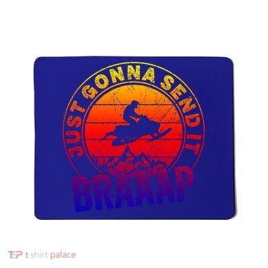 Braaap Snowmobile Just Gonna Send It Snowmobile Snow Rider Gift Mousepad