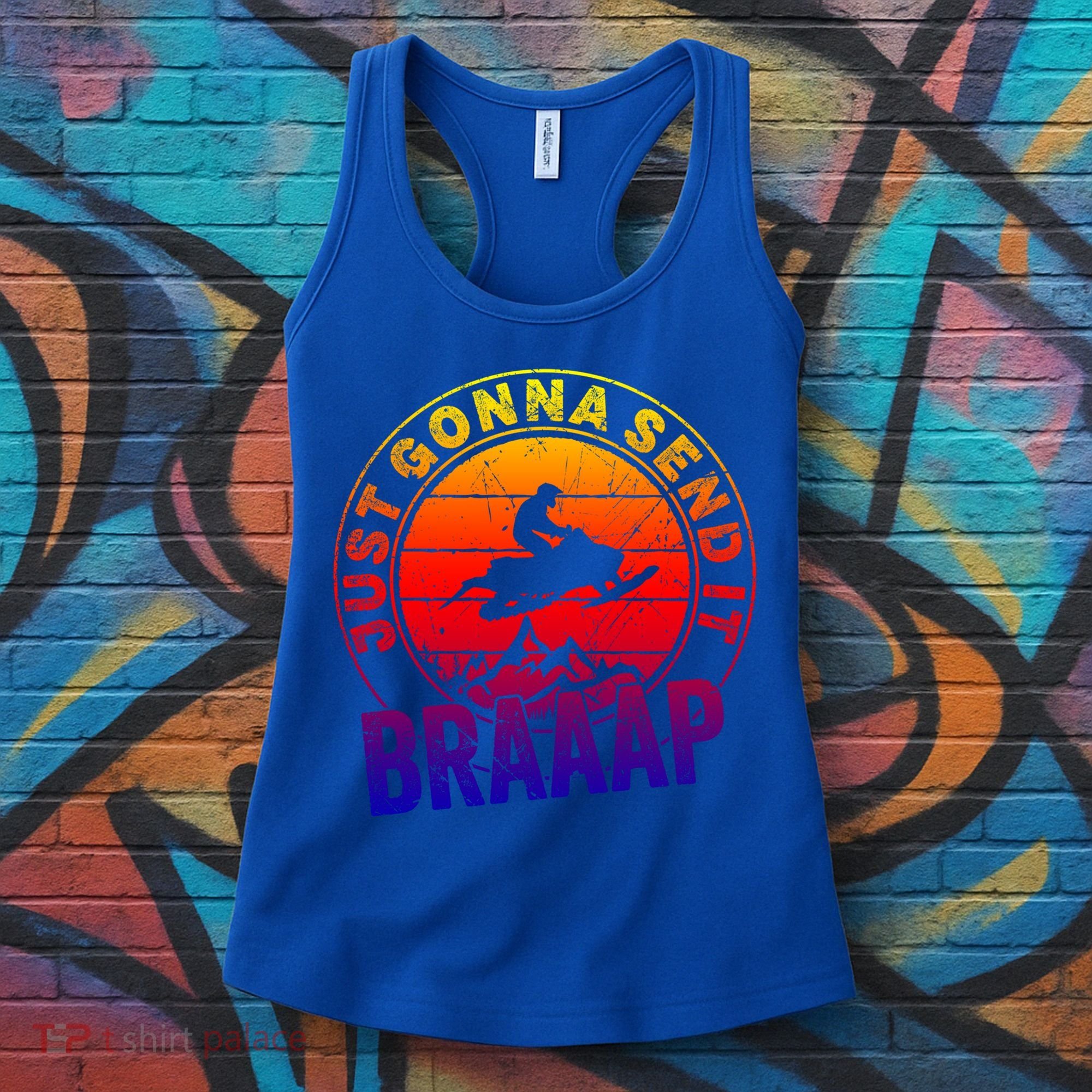 Braaap Snowmobile Just Gonna Send It Snowmobile Snow Rider Gift Women's Tank Top