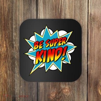 Be Super Kind Kindness Superpower Anti Bullying Comic Coaster
