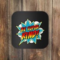 Be Super Kind Kindness Superpower Anti Bullying Comic Coaster thumb 0