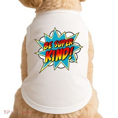 Be Super Kind Kindness Superpower Anti Bullying Comic Doggie Tank
