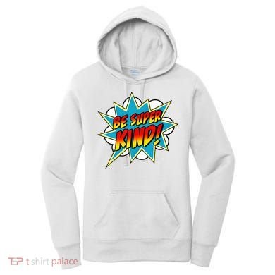 Be Super Kind Kindness Superpower Anti Bullying Comic Women's Hoodie