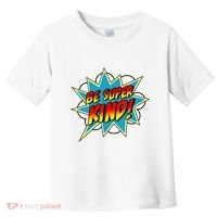 Be Super Kind Kindness Superpower Anti Bullying Comic Toddler T-Shirt thumb 0