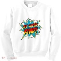 Be Super Kind Kindness Superpower Anti Bullying Comic Kids Sweatshirt thumb 0