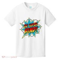 Be Super Kind Kindness Superpower Anti Bullying Comic Kids T-Shirt thumb 0