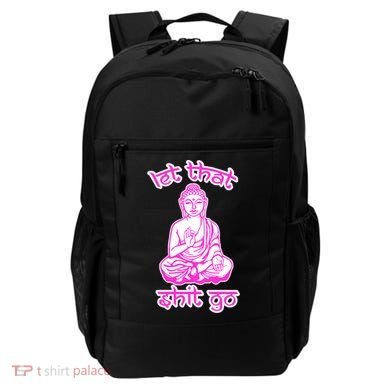 Buddha Says Let That Shit Go Backpack