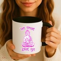 Buddha Says Let That Shit Go Coffee Mug thumb 3