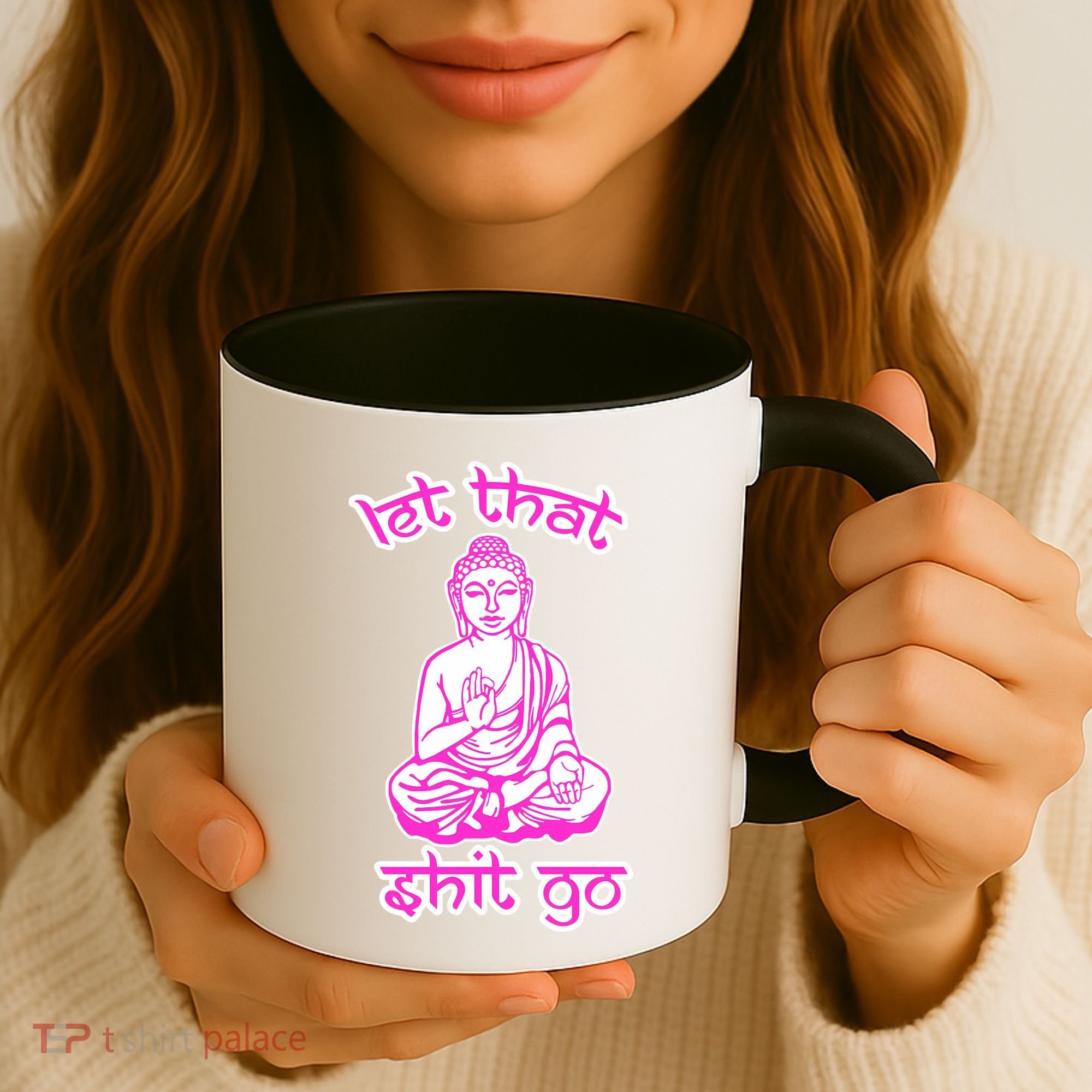 Buddha Says Let That Shit Go Coffee Mug