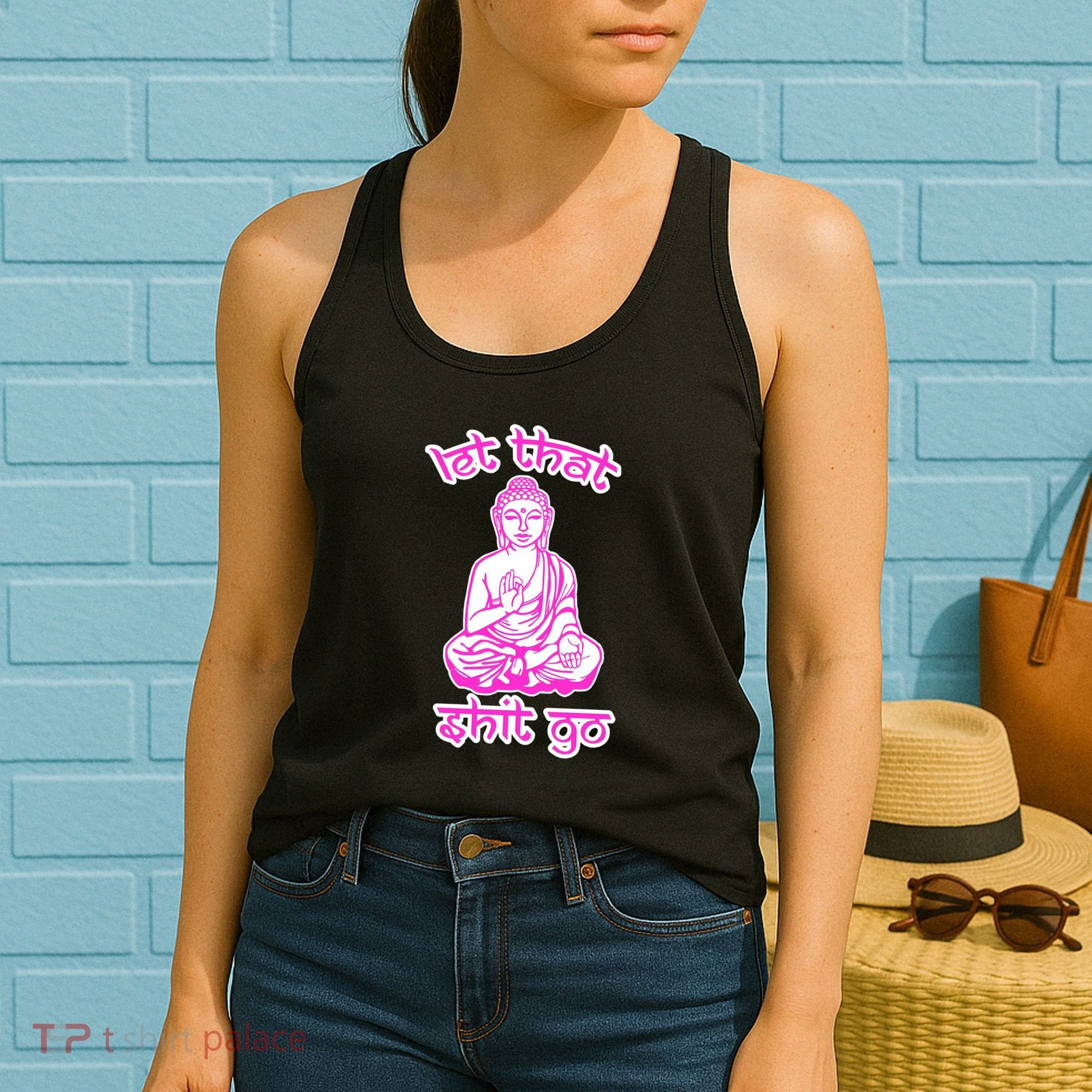 Buddha Says Let That Shit Go Women's Tank Top