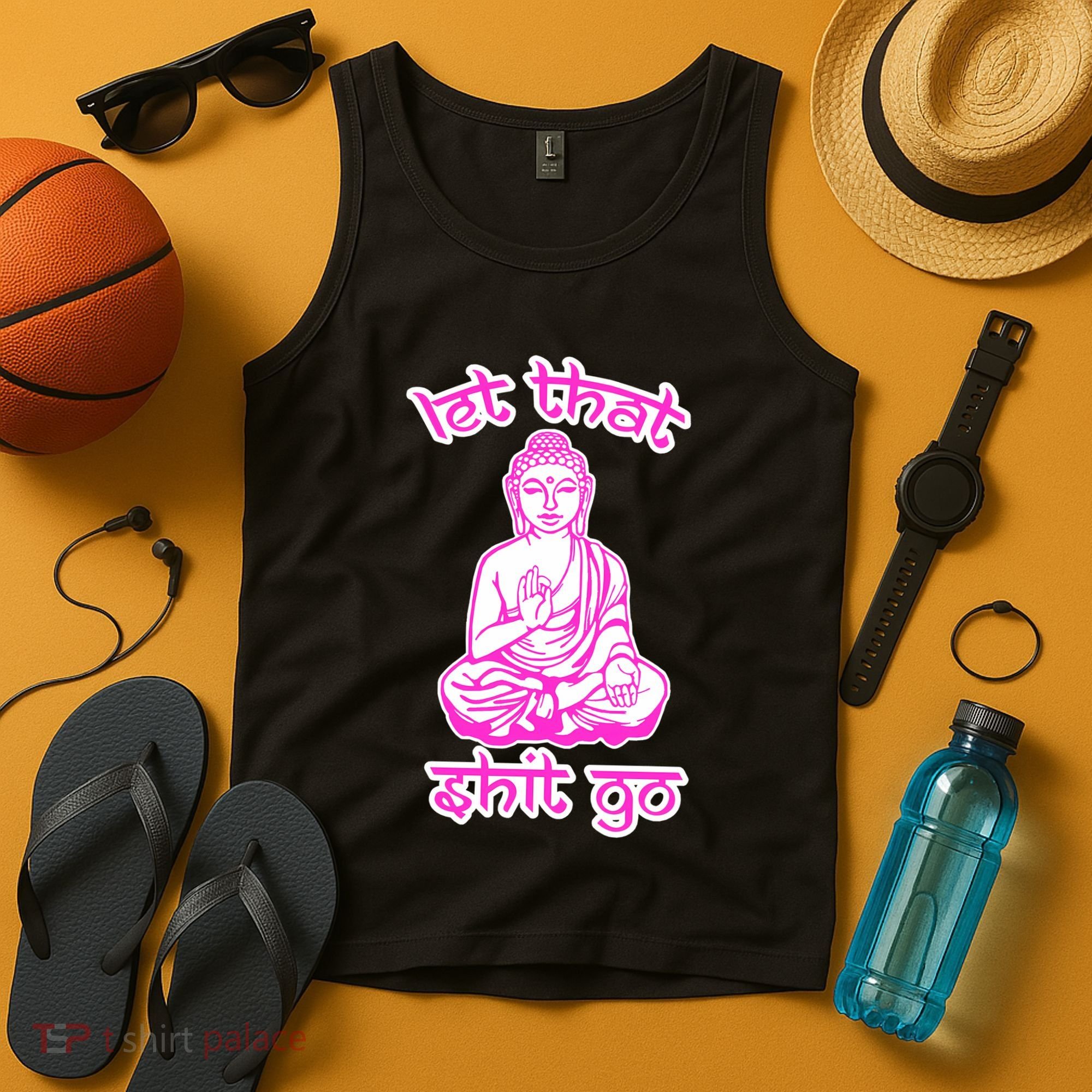 Buddha Says Let That Shit Go Tank Top