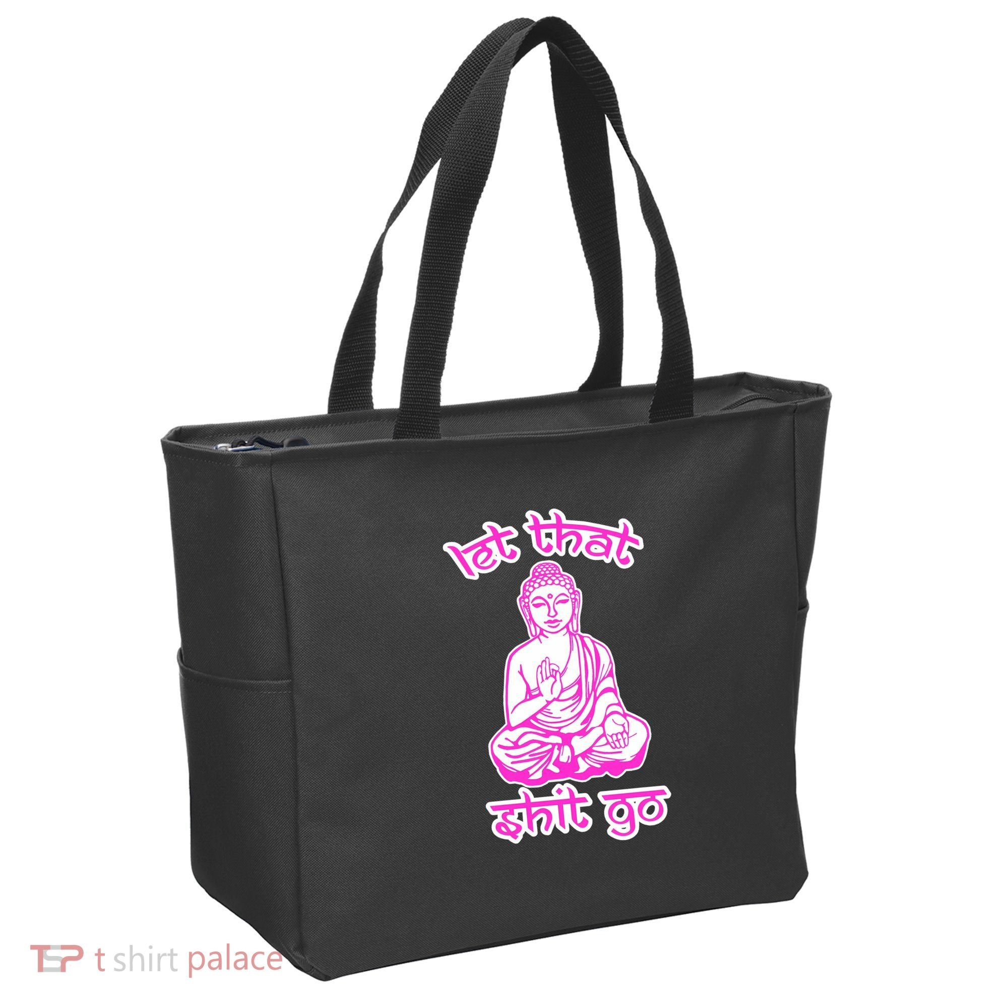 Buddha Says Let That Shit Go Tote Bag