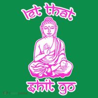 Buddha Says Let That Shit Go Hoodie thumb 7